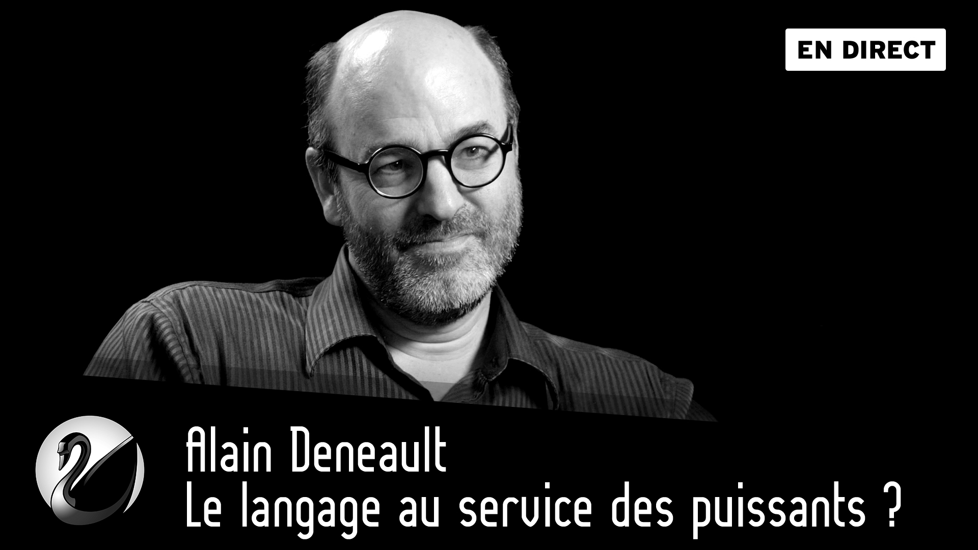 Le langage au service des puissants ? Alain Deneault