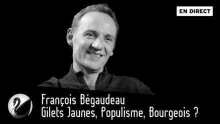 François Bégaudeau : Gilets Jaunes, Populisme, Bourgeois ?