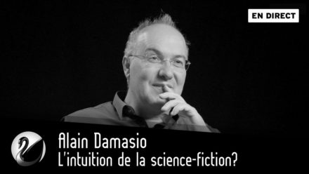 Alain Damasio : l’intuition de la science-fiction ?