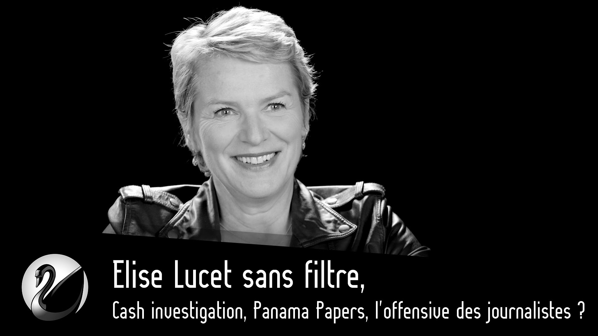 Elise Lucet sans filtre, Cash investigation, Panama Papers, l'offensive 