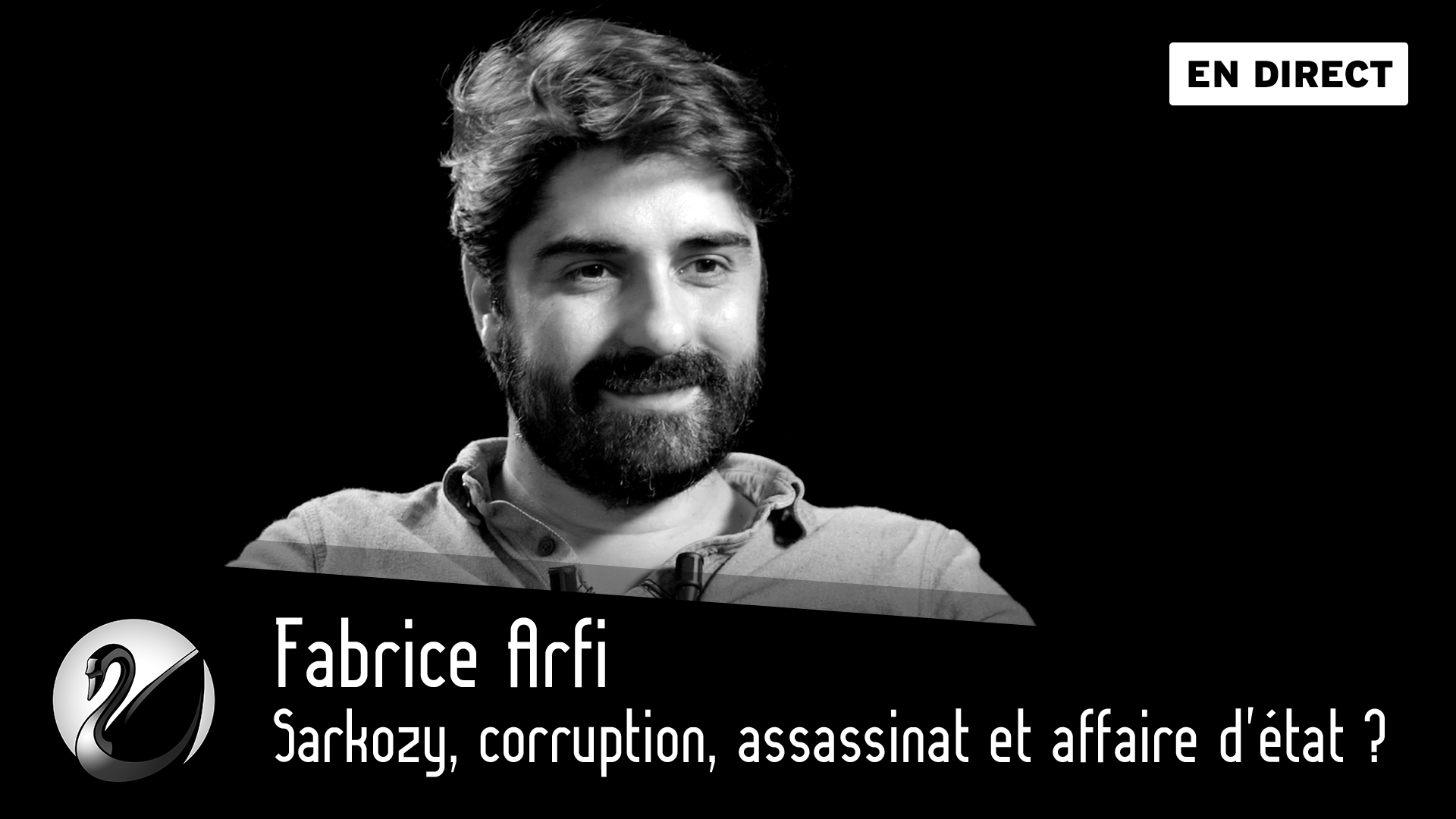 Sarkozy, corruption, assassinat et affaire d’état ? Fabrice Arfi (Mediapart)
