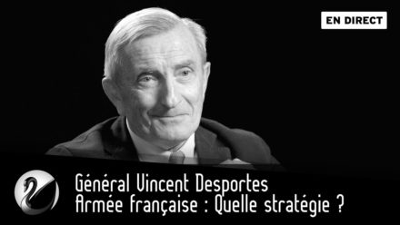 Armée française : Quelle stratégie ? Général Vincent Desportes