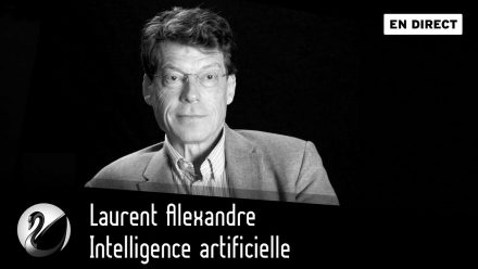 Laurent Alexandre : Intelligence artificielle