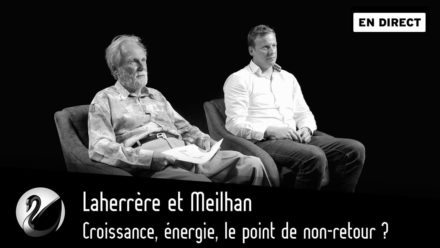 Laherrère, Meilhan: Croissance, énergie, le point de non-retour ?