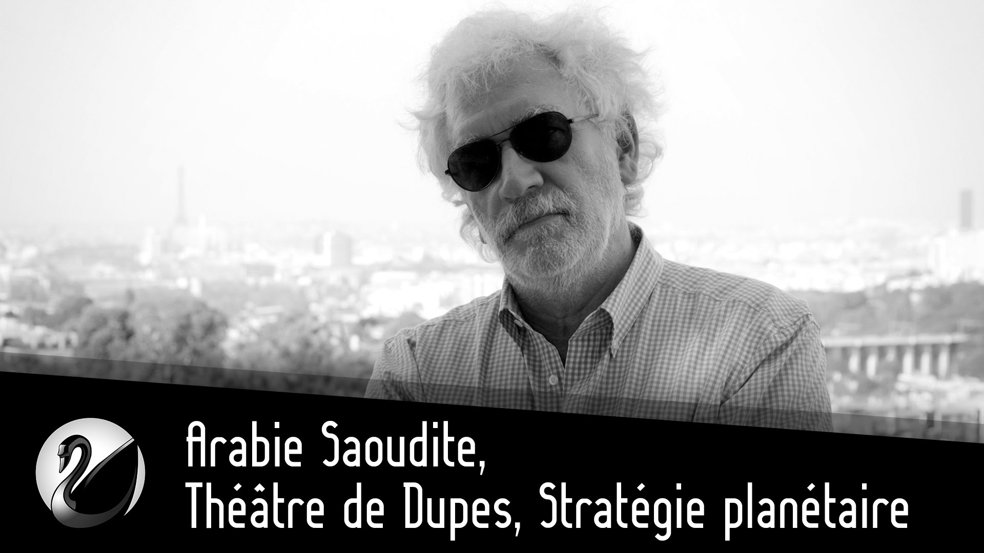 Pierre Conesa : Arabie Saoudite, Théâtre de Dupes, Stratégie planétaire. (Ex Affaires Stratégiques)