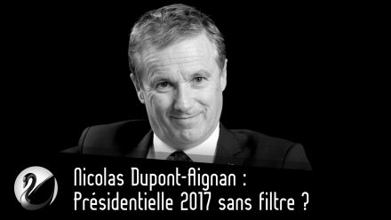 Nicolas Dupont-Aignan : Présidentielle 2017 sans filtre ?