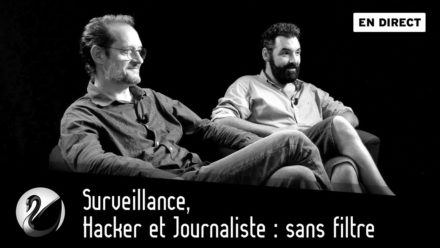 Surveillance, Hacker et Journaliste : sans filtre