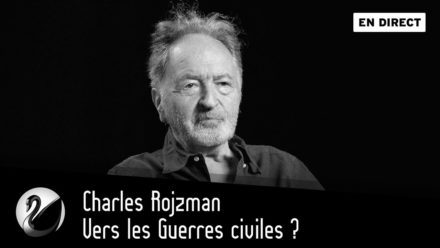 Charles Rojzman : Vers les Guerres civiles ?
