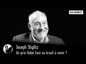 Joseph Stiglitz : Un prix Nobel face au krach à venir ?