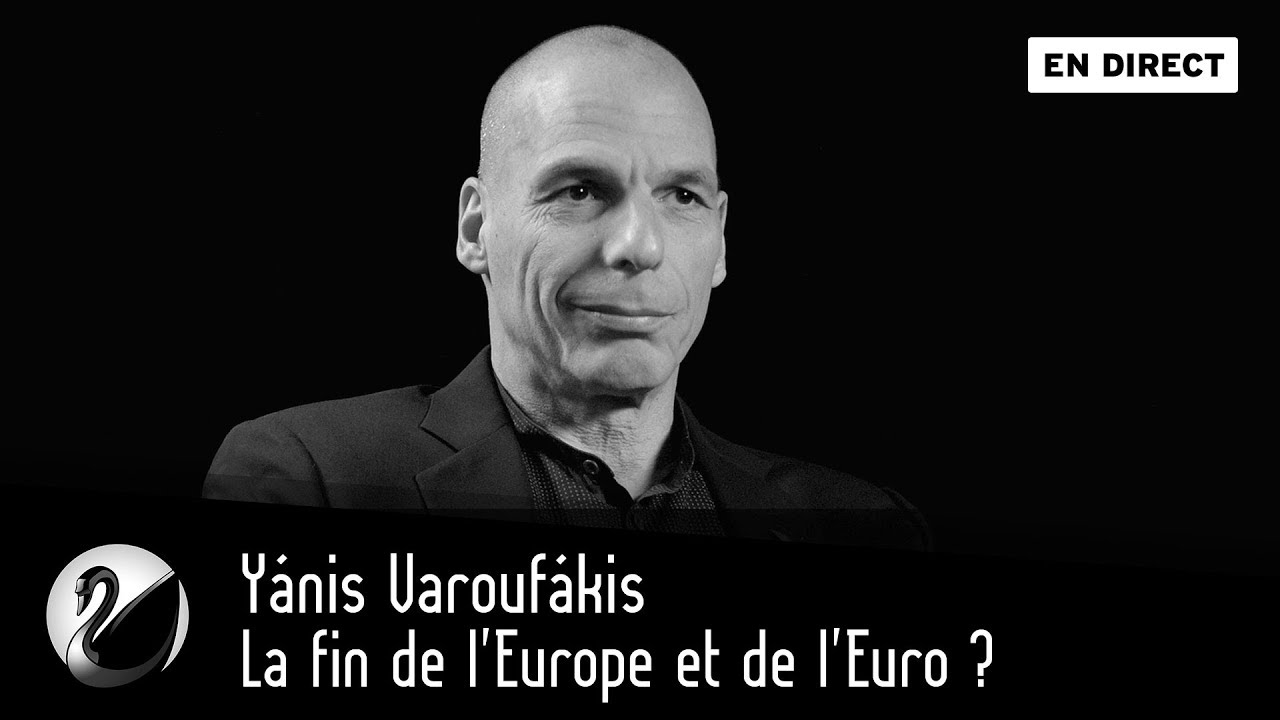 Yánis Varoufákis, la fin de l’Europe et de l’Euro ?