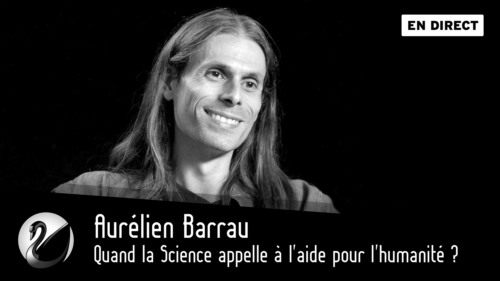 Quand la Science appelle à l’aide pour l’humanité ? Aurélien Barrau, Astrophysicien