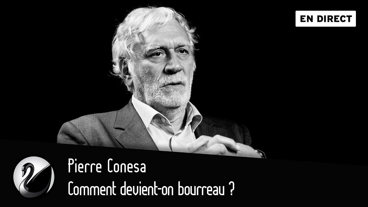 Pierre Conesa : Comment devient-on bourreau ?