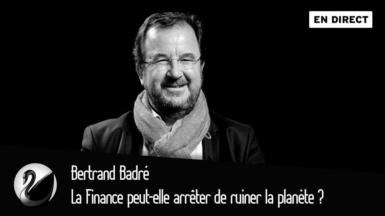 Bertrand Badré : La Finance peut-elle arrêter de ruiner la planète ?