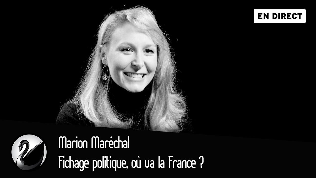 Marion Maréchal : Fichage politique, où va la France ?