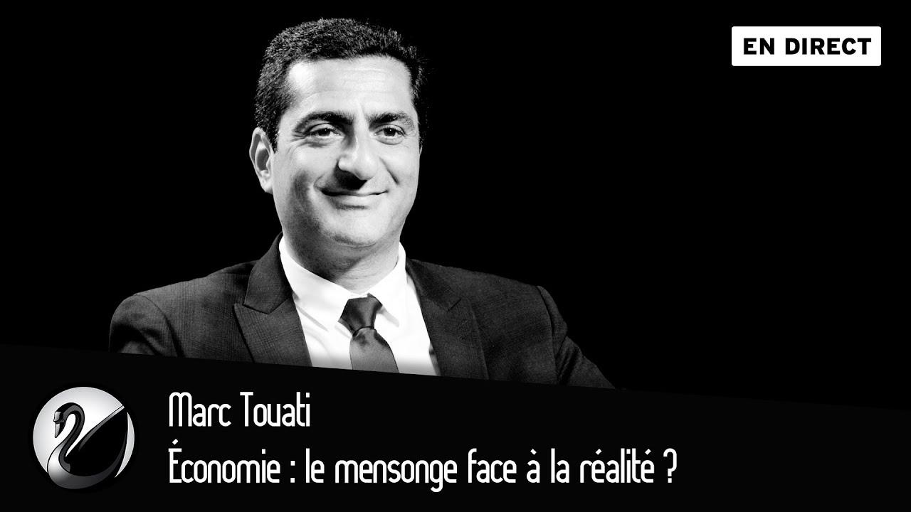 Marc Touati : Économie, le mensonge face à la réalité ?