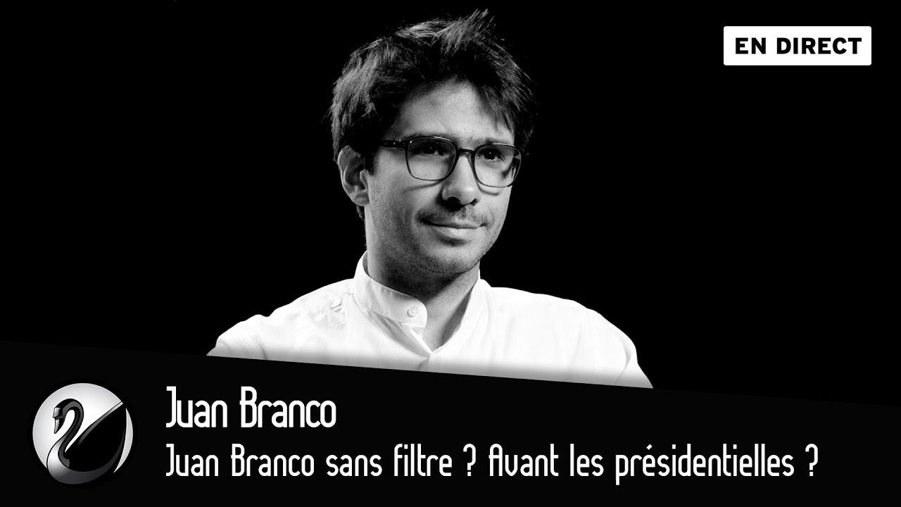 Juan Branco sans filtre ? Avant les présidentielles.
