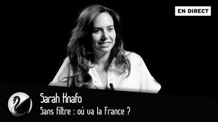 Sarah Knafo sans filtre : où va la France ?