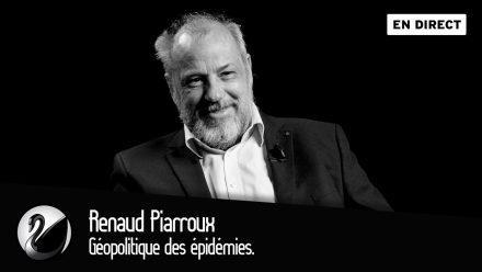 Renaud Piarroux : Géopolitique des épidémies.