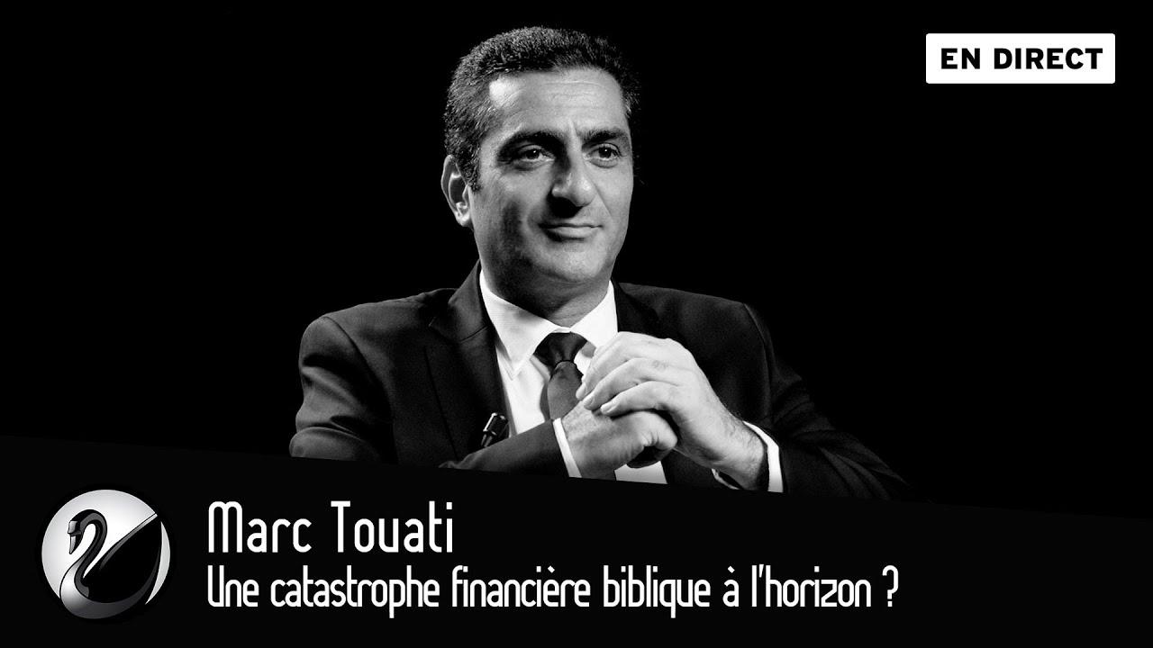 Marc Touati : Une catastrophe financière biblique à l’horizon ?