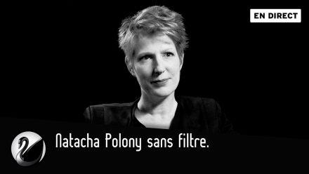 Natacha Polony sans filtre.
