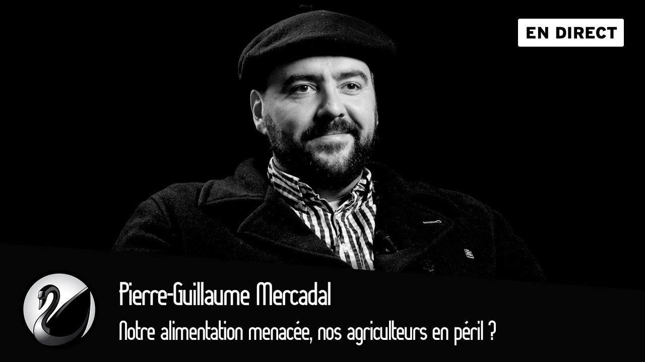 Pierre-Guillaume Mercadal : Notre alimentation menacée, nos agriculteurs en péril ? Pierre-Guillaume Mercadal : Notre alimentation menacée, nos agriculteurs en péril ?
