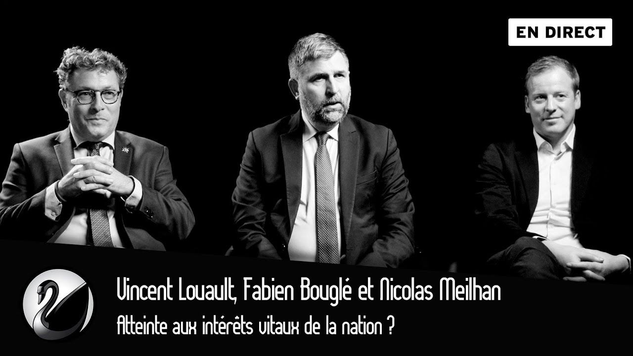Vincent Louault, Fabien Bouglé et N. Meilhan : Atteinte aux intérêts vitaux de la nation ?