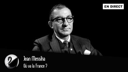 Jean Messiha : Où va la France ?