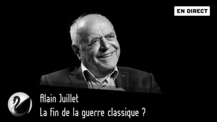 Alain Juillet : La fin de la guerre classique ?