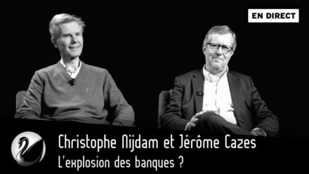 Christophe Nijdam & Jérôme Cazes : L’explosion des banques ?