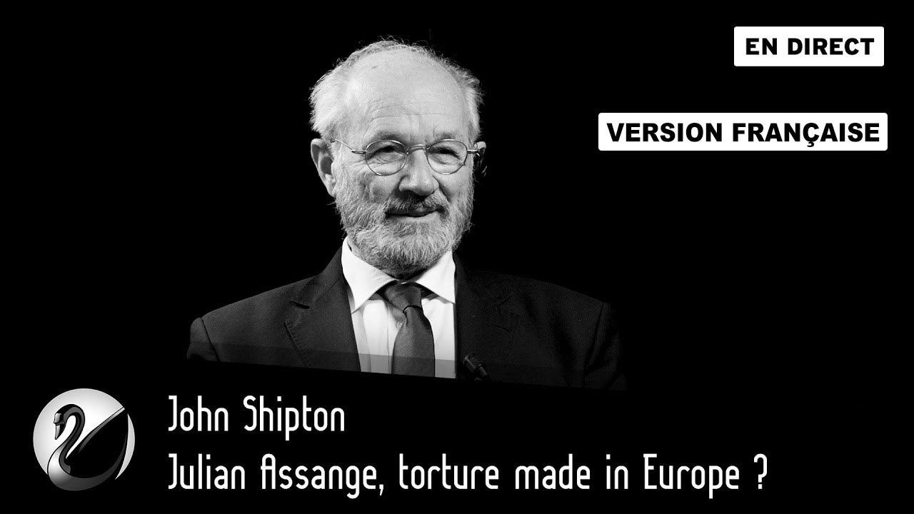 John Shipton : Julian Assange, torture made in Europe ? [Version Française]