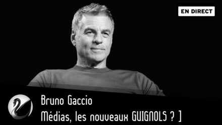 Bruno Gaccio : Médias, les nouveaux GUIGNOLS ?