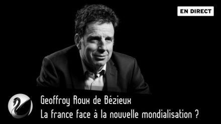 Geoffroy Roux de Bézieux : La France face à la nouvelle mondialisation ?