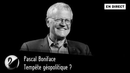 Pascal Boniface : Tempête géopolitique?