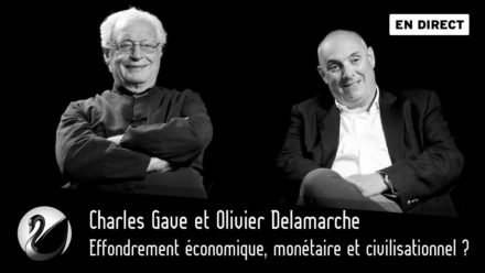Charles Gave et Olivier Delamarche : Effondrement économique, monétaire & civilisationnel ?