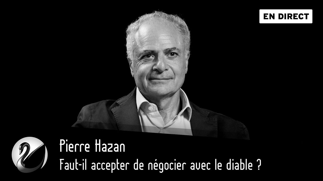 Pierre Hazan : faut-il accepter de négocier avec le diable ?