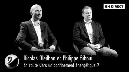 Nicolas Meilhan et Philippe Bihouix : En route vers un confinement énergétique ?