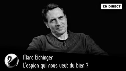 Marc Eichinger : L’espion qui nous veut du bien ?