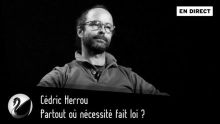 Cédric Herrou : Partout où nécessité fait loi ?